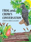 Frog and Crow's Conversation