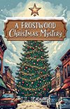 A Frostwood Christmas Mystery