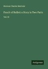 Faucit of Balliol: a Story in Two Parts