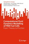 Computational Fluid Dynamics Modelling of PEM Fuel Cells