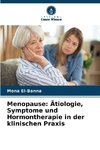Menopause: Ätiologie, Symptome und Hormontherapie in der klinischen Praxis