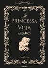 La Princessa Vieja