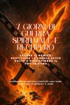 7 GIORNI DI GUERRA SPIRITUALE E RECUPERO - Legare il nemico, restituire le frecce sette volte e ripristinare il tuo destino