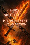 7 JOURS DE GUERRE SPIRITUELLE ET DE RÉTABLISSEMENT - Lier l'ennemi, renvoyer les flèches sept fois plus nombreuses et restaurer votre destin