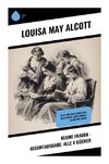 Kleine Frauen - Gesamtausgabe: Alle 4 Bücher