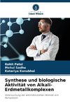 Synthese und biologische Aktivität von Alkali-Erdmetallkomplexen