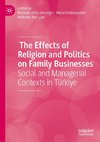 The Effects of Religion and Politics on Family Businesses