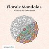 Florale Mandalas - Malbuch für Erwachsene