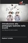 Introduzione alla pedagogia teatrale nella scuola