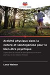 Activité physique dans la nature et salutogenèse pour le bien-être psychique