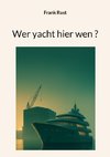 Wer yacht hier wen