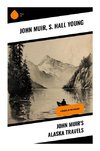 John Muir's Alaska Travels