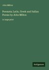 Poemata; Latin, Greek and Italian Poems by John Milton