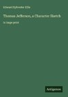 Thomas Jefferson, a Character Sketch
