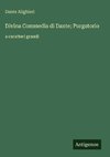 Divina Commedia di Dante; Purgatorio
