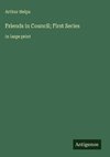 Friends in Council; First Series