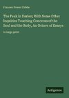 The Peak in Darien; With Some Other Inquiries Touching Concerns of the Soul and the Body, An Octave of Essays