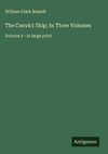 The Convict Ship; In Three Volumes