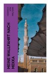 Meine Wallfahrt nach Mekka