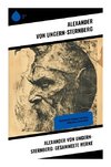 Alexander von Ungern-Sternberg: Gesammelte Werke