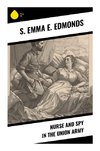 Nurse and Spy in the Union Army
