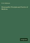 Homeopathic Principles and Practice of Medicine