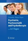 Psychiatrie, Psychosomatik und Psychotherapie...in 5 Tagen