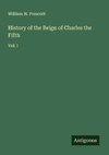 History of the Reign of Charles the Fifth