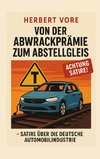Von der Abwrackprämie zum Abstellgleis
