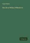 The Life of William Wilberforce