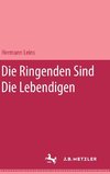 Die Ringenden sind die Lebendigen