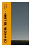 Die Wunder des Lebens