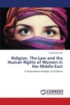 Religion, The Law and the Human Rights of Women in the Middle East