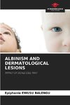 ALBINISM AND DERMATOLOGICAL LESIONS