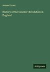 History of the Counter-Revolution in England