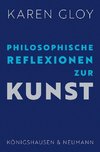 Philosophische Reflexionen zur Kunst