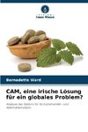 CAM, eine irische Lösung für ein globales Problem?