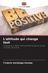 L'attitude qui change tout