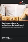 Padroneggiare la soluzione dei problemi
