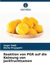 Reaktion von PGR auf die Keimung von Jackfruchtsamen