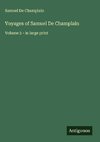 Voyages of Samuel De Champlain