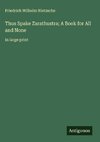 Thus Spake Zarathustra; A Book for All and None