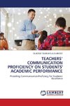 TEACHERS' COMMUNICATION PROFICIENCY ON STUDENTS' ACADEMIC PERFORMANCE