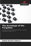 The Archetype of the Forgotten