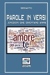 PAROLE IN VERSI  ...emozioni che diventano anima