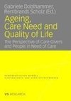 Ageing, Care Need and Quality of Life