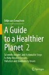 A Guide to a Healthier Planet, Volume 2