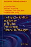 The Impact of Artificial Intelligence on Finance: Transforming Financial Technologies