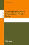 Mastering Organizational Dynamics Using Process Mining