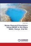 Water Demand Simulation Using WEAP in the Mara Basin, Kenya. 2nd Ed.